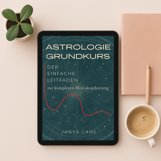 Astrologie Grundkurs Der einfache Leitfaden zur komplexen Horoskopdeutung